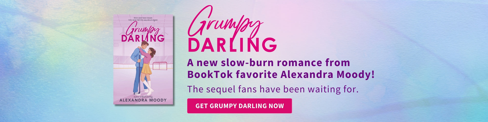 Grumpy Darling - A new slow-burn romance from BookTok favorite Alexandra Moody! The sequel fans have been waiting for. Get Grumpy Darling Now